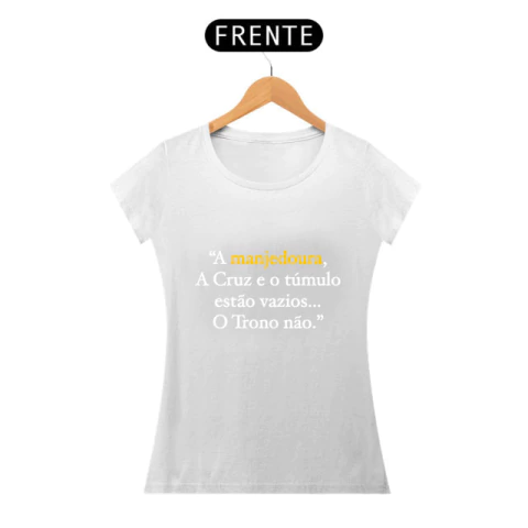 Blusa Feminina - 267 O Trono não na internet
