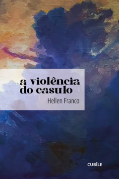A Violência do Casulo
