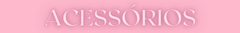 Banner da categoria Acessórios