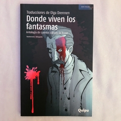 Donde viven los fantasmas. Antología de cuentos clásicos de terror