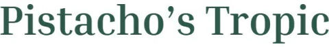 PISTACHO'S TROPIC