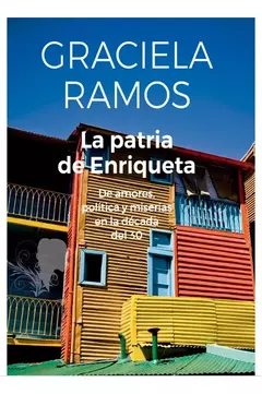 La patria de enriqueta - Graciela Ramos