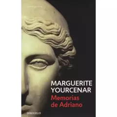 Memorias de Adriano - Marguerite Yourcenar - Editorial Sudamericana
