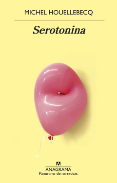 Serotonina - Michel Houellebecq - Editorial Anagrama