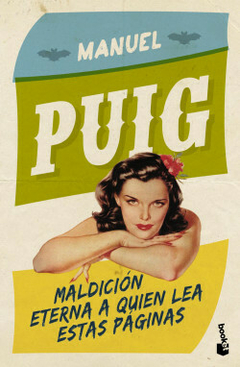 Maldición eterna a quien lea estas páginas - Manuel Puig - Booket