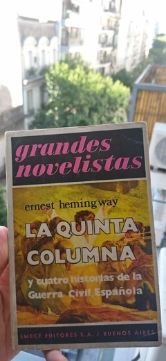 USADO / La quinta columna y cuatro historias de la Guerra Civil Española - Ernest Hemingway - Emecé Editores