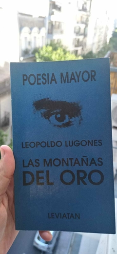 USADO / Las montañas del oro, Poesía Mayor - Leopoldo Lugones - Editorial Leviatán