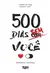 500 Dias Sem Você - Ebook Completo