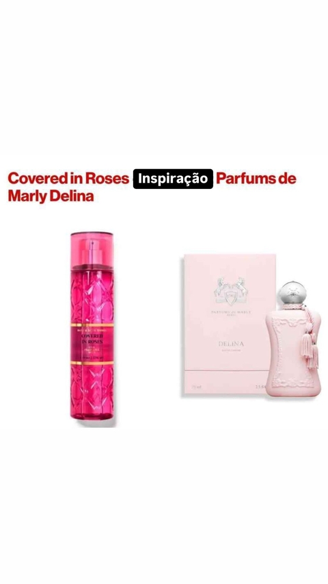 Body Splash Covered In Roses Inspiração Parfumes de Marly Delina