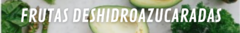Banner de la categoría Frutas Deshidroazucaradas