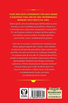 Quebrando o hábito de ser você mesmo: Como reconstruir sua mente e criar um novo eu - comprar online