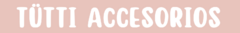 Banner de la categoría TUTTI ACCESORIOS 