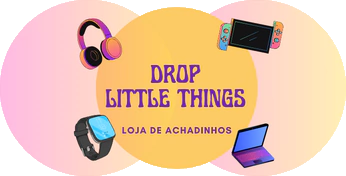 Drop Little Things
