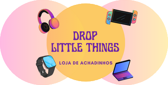 Drop Little Things