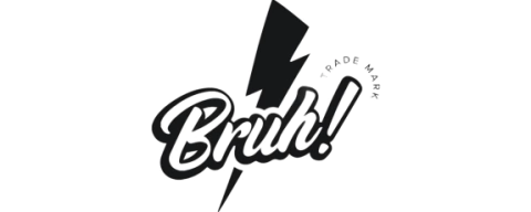 BRUH