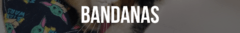 Banner de la categoría Bandanas