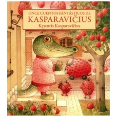 ONCE CUENTOS FANTASTICOS - KASPARAVICIUS