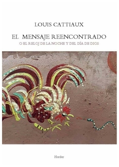 EL MENSAJE REENCONTRADO - LOUIS CATTIAUX