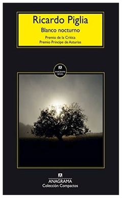BLANCO NOCTURNO - RICARDO PIGLIA