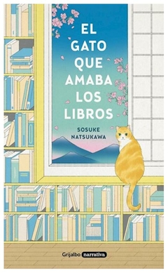 EL GATO QUE AMABA LOS LIBROS - SOSUKE NATSUKAWA