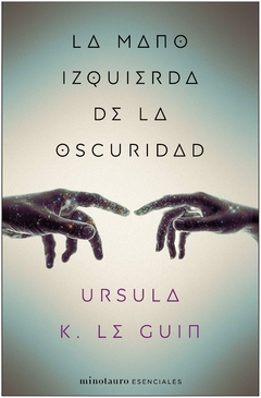 LA MANO IZQUIERDA DE LA OSCURIDAD - MINOTAURO