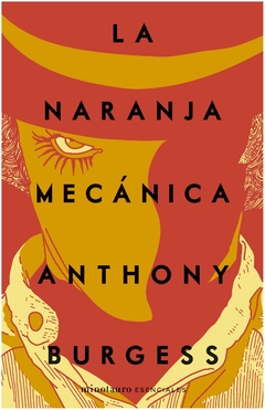 LA NARANJA MECÁNICA - ANTHONY BURGESS