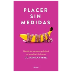 PLACER SIN MEDIDAS - MARIANA KERSZ