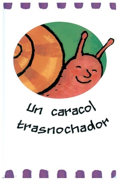 UN CARACOL TRASNOCHADOR - RODRIGUE MERCEDES - GENECHTEN GUIDO VAN