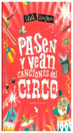 PASEN Y VEAN - CANCIONES DEL CIRCO - SCHUJER SILVIA