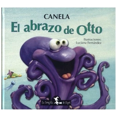 EL ABRAZO DE OTTO - CANELA