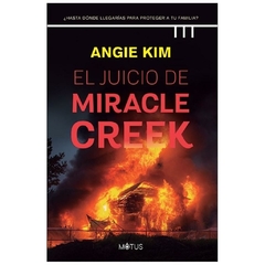 EL JUICIO DE MIRACLE CREEK - ANGIE KIM
