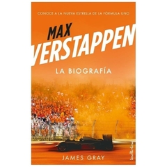 MAX VERSTAPPEN LA BIOGRAFIA - GRAY JAMES