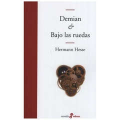 DEMIAN & BAJO LAS RUEDAS - HEMAN HESSE