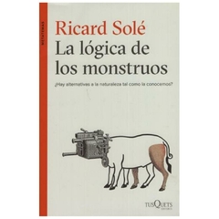 LA LÓGICA DE LOS MONSTRUOS - JACQUES SOLE