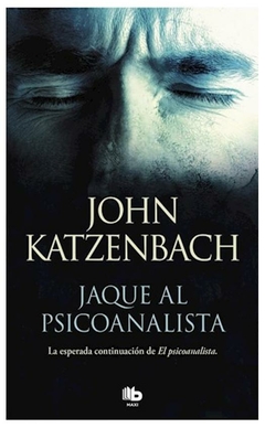 JAQUE AL PSICOANALISTA - SAGA EL PSICOANALISTA N° 02 - KATZENBACH JOHN