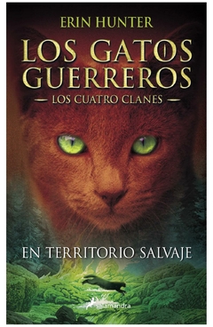 EN TERRITORIO SALVAJE ( SAGA LOS GATOS GUERREROS - LOS CUATRO CLANES 1) - REID HUNTER
