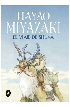 EL VIAJE DE SHUNA - MIYAZAKI HAYAO