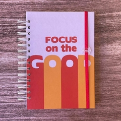 Focus on the good