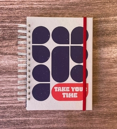 Take your time