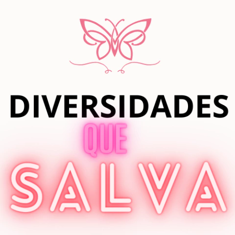 DIVERSIDADES QUE SALVA