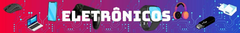 Banner da categoria Eletrônicos