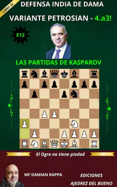 E12 KASPAROV y LA VARIANTE PETROSIAN EN LA INDIA DE DAMA