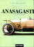 Anasagasti, La Primer Marca Argentina de Automóviles