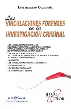 Luis Alberto Olavarría - Las vinculaciones forenses en la investigación criminal