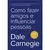 Livro - Como Fazer Amigos e Influenciar Pessoas - Edição LTDA