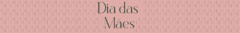Banner da categoria Coleção Dia das Mães