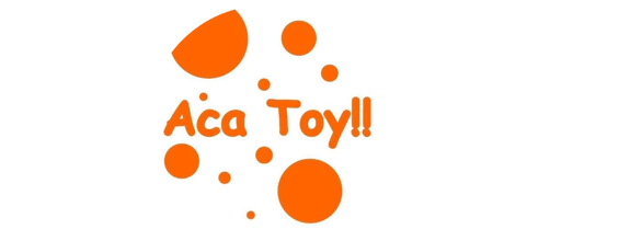 Aca Toy!!