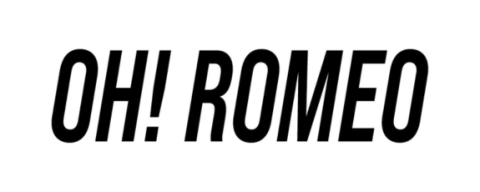 OH! ROMEO