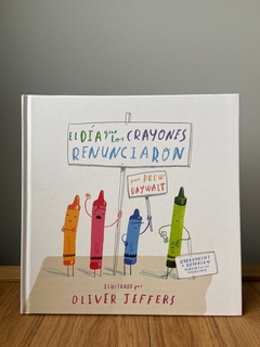 El dia que los Crayones renunciaron (Oliver Jeffers)