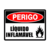 PLACA INDICATIVA - PERIGO LÍQUIDO INFLAMÁVEL